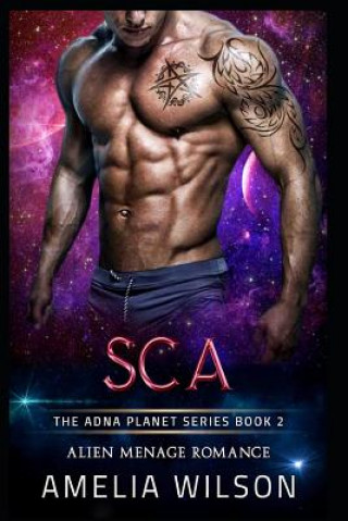 Kniha SCA: Alien Menage Romance Amelia Wilson