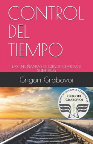 Kniha Control del Tiempo: Las Ense?anzas de Grigori Grabovoi Sobre Dios Gema Roman