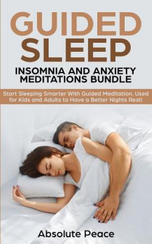Carte Guided Sleep, Insomnia and Anxiety Meditations Bundle: Start Sleeping Smarter With Guided Meditation, Used for Kids and Adults to Have a Better Nights Absolute Peace