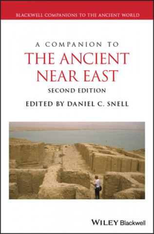 Kniha Companion to the Ancient Near East Second Edition Daniel C. Snell