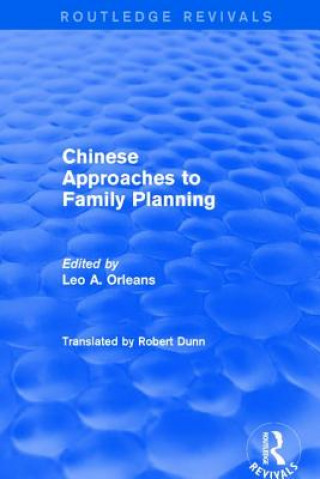 Knjiga Revival: Chinese Approaches to Family Planning (1980) Leo A. Orleans