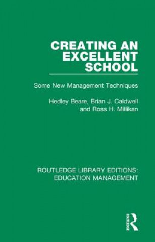 Kniha Creating an Excellent School Hedley Beare