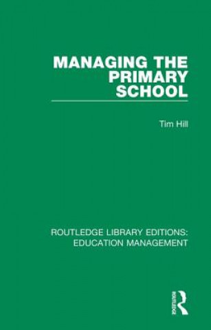 Libro Managing the Primary School Tim Hill