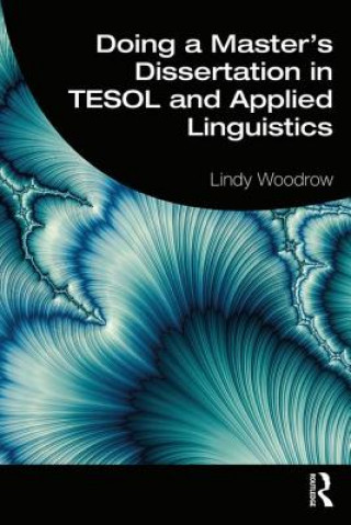 Kniha Doing a Master's Dissertation in TESOL and Applied Linguistics Woodrow