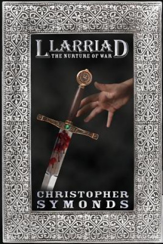 Carte LLARRIAD: THE NURTURE OF WAR Christopher Symonds