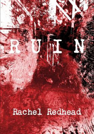 Knjiga Ruin: A Tale of the Vengeance Cycle Rachel Redhead