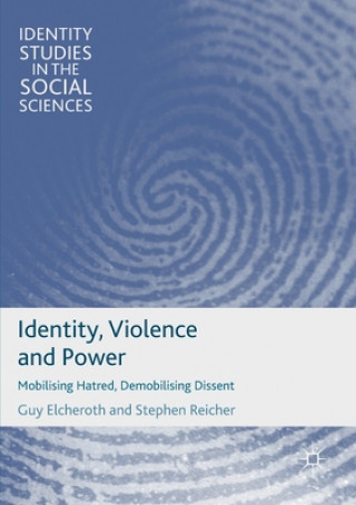 Book Identity, Violence and Power Guy Elcheroth