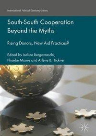 Kniha South-South Cooperation Beyond the Myths Isaline Bergamaschi