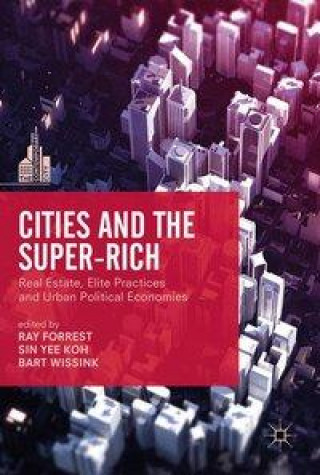 Kniha Cities and the Super-Rich Ray Forrest