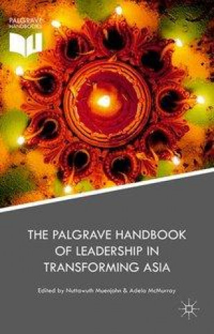 Knjiga Palgrave Handbook of Leadership in Transforming Asia Nuttawuth Muenjohn