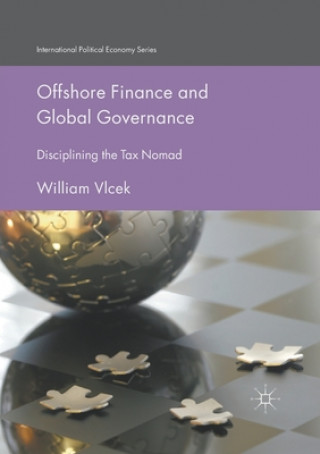 Kniha Offshore Finance and Global Governance William Vlcek