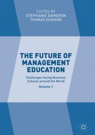 Kniha Future of Management Education Stephanie Dameron