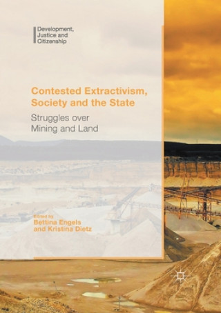 Carte Contested Extractivism, Society and the State Bettina Engels