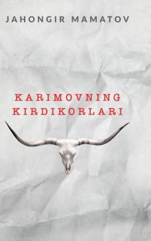 Könyv Karimovning kirdikorlari- edite NEW Jahongir Mamatov