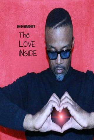 Knjiga LOVE Inside Mose Hardin