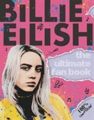 Könyv Billie Eilish: The Ultimate Guide (100% Unofficial) Sally Morgan