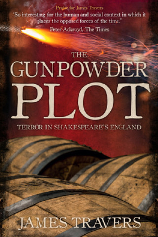 Knjiga Gunpowder Plot James Travers