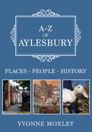 Książka A-Z of Aylesbury Yvonne Moxley