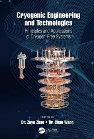 Knjiga Cryogenic Engineering and Technologies . Chao Wang
