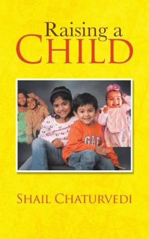 Книга Raising a Child SHAIL CHATURVEDI