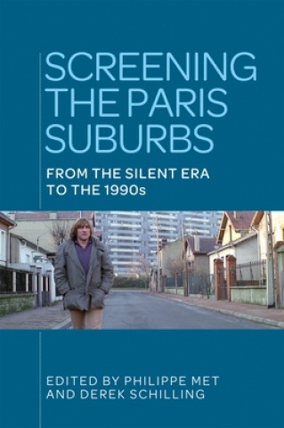 Kniha Screening the Paris Suburbs Derek Schilling