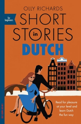 Kniha Short Stories in Dutch for Beginners Olly Richards