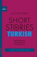 Könyv Short Stories in Turkish for Beginners Olly Richards