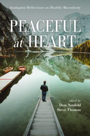 Kniha Peaceful at Heart Don Neufeld