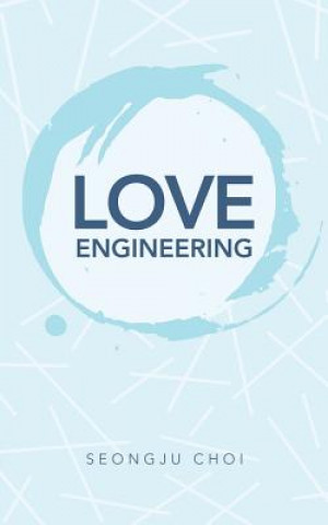 Kniha Love Engineering Choi Seongju Choi