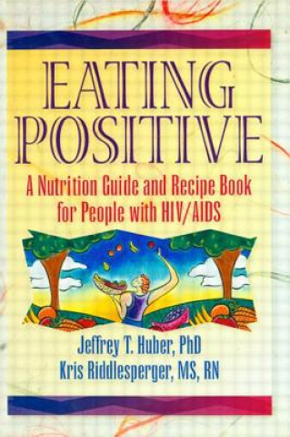 Buch Eating Positive Jeffrey T. Huber