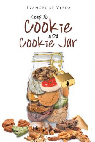 Könyv Keep Yo Cookie In Da Cookie Jar Veeda Evangelist Veeda