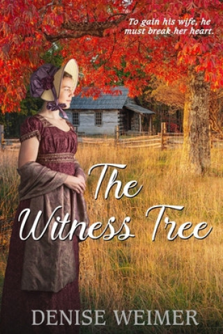Kniha Witness Tree Weimer Denise Weimer