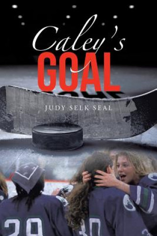 Kniha Caley's Goal Seal Judy Selk Seal