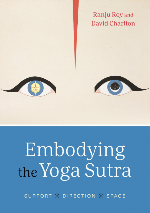 Kniha Embodying the Yoga Sutra Ranju Roy