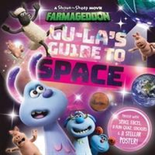 Книга Lu-La's Guide to Space (A Shaun the Sheep Movie: Farmageddon Official Book) Sweet Cherry Publishing