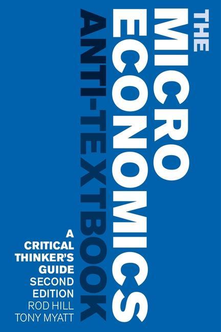 Książka Microeconomics Anti-Textbook Tony Myatt