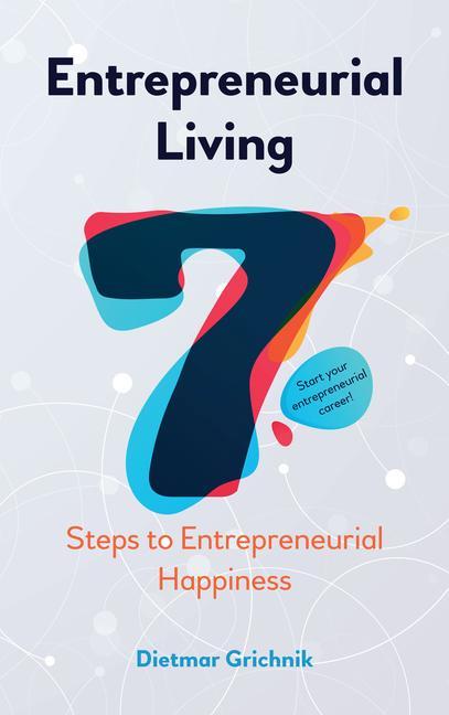 Книга Entrepreneurial Living Dietmar Grichnik