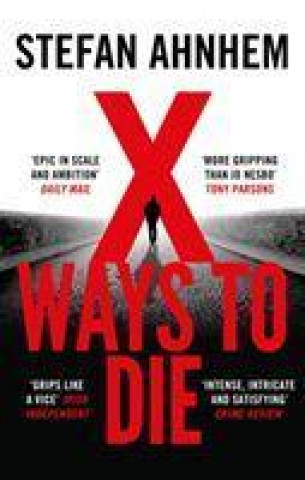 Kniha X Ways to Die Stefan Ahnhem
