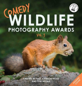 Książka Comedy Wildlife Photography Awards Vol. 3 Paul Joynson-Hicks