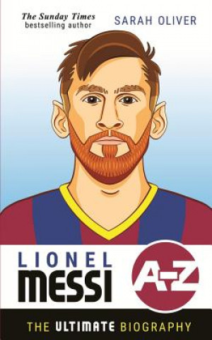 Kniha Lionel Messi A-Z Sarah Oliver