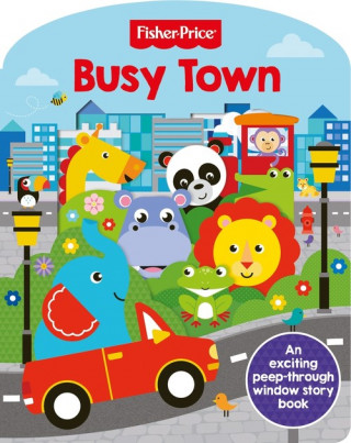 Kniha Fisher Price: Busy Town 