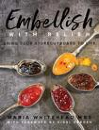 Kniha Embellish With Relish Maria Whitehead