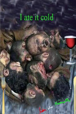 Knjiga I Ate It Cold de Nemethy Ivan de Nemethy