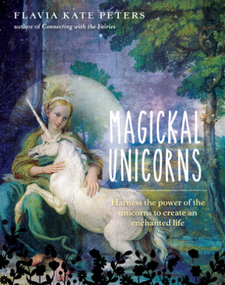 Kniha Magickal Unicorns Flavia Kate Peter
