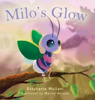 Buch Milo's Glow Mullani Stephanie Mullani