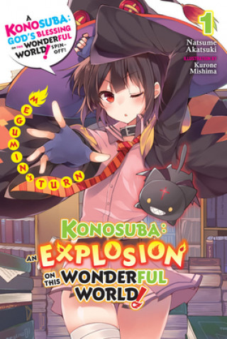 Könyv Konosuba: An Explosion on This Wonderful World!, Vol. 1 (light novel) NATSUME AKATSUKI