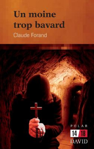Kniha Un moine trop bavard Forand Claude Forand
