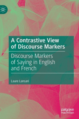 Könyv Contrastive View of Discourse Markers Laure Lansari