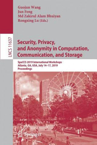 Kniha Security, Privacy, and Anonymity in Computation, Communication, and Storage Md Zakirul Alam Bhuiyan