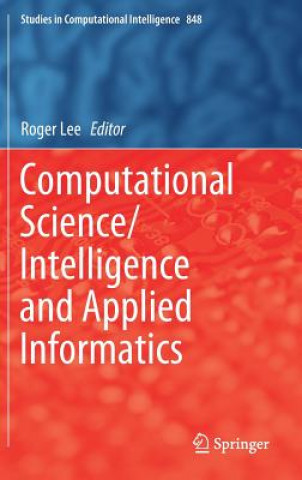 Knjiga Computational Science/Intelligence and Applied Informatics Roger Lee